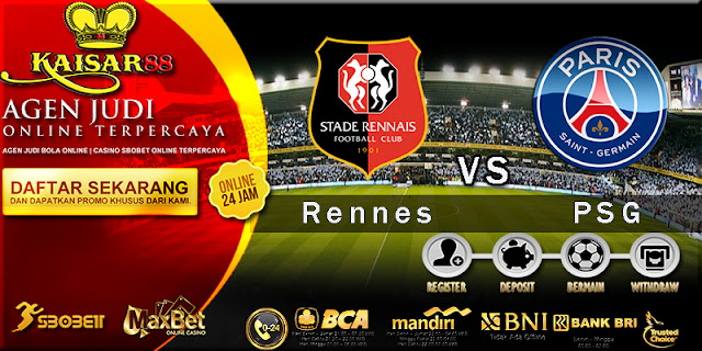 Prediksi Bola Jitu Rennes vs Paris Saint Germain 8 Januari 2018