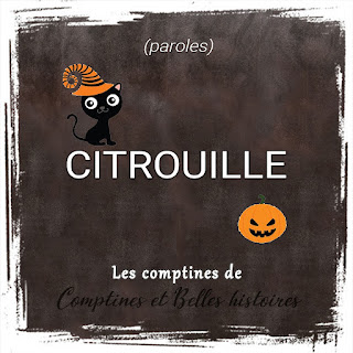 Citrouille, Paroles de la comptine d'Halloween pour les enfants - Sélection de Poésie, Chansons et Comptines pour enfant - Par Comptines et Belles Histoires