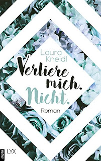 Neuerscheinungen im Jänner 2018 #3 - Berühre mich nicht-Reihe 2: Verliere mich. Nicht von Laura Kneidl