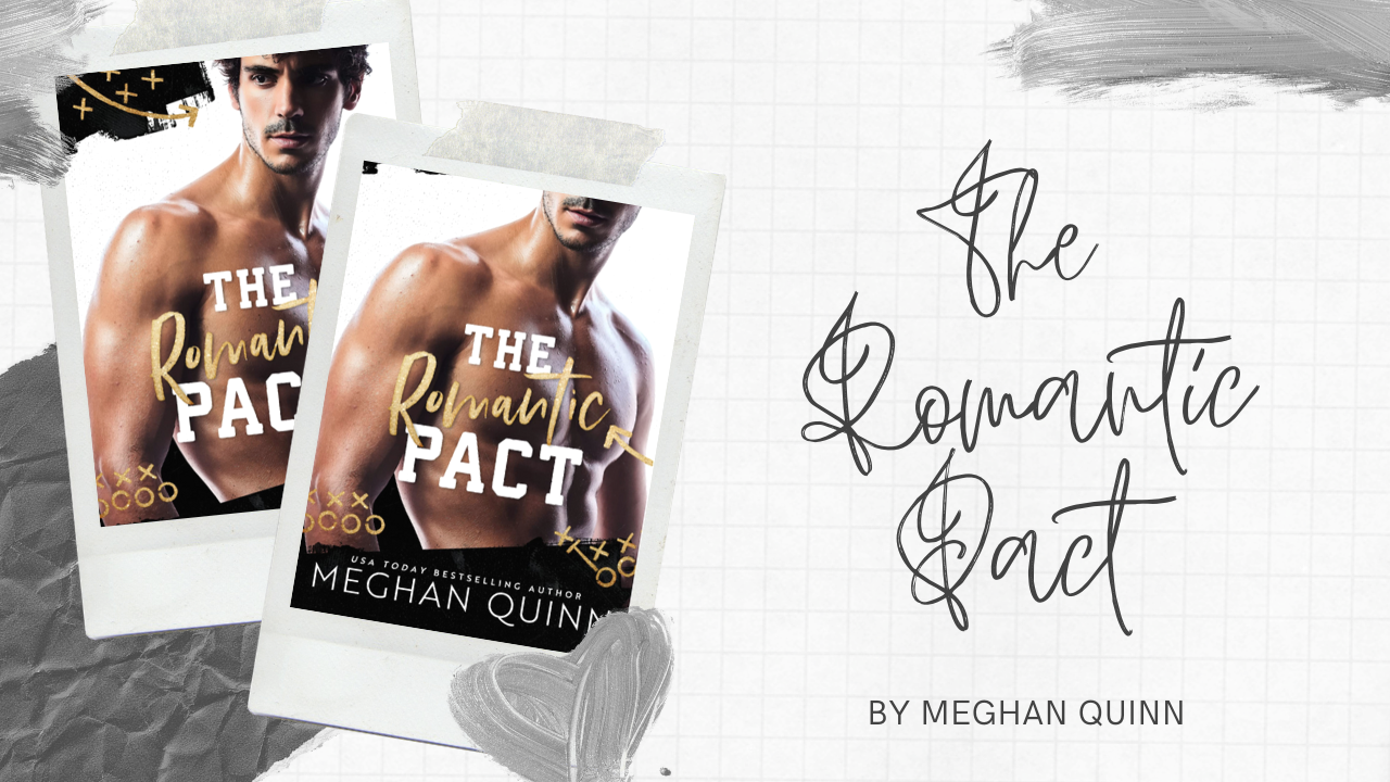 The Romantic Pact - Meghan Quinn | Spoiler Free Book Review