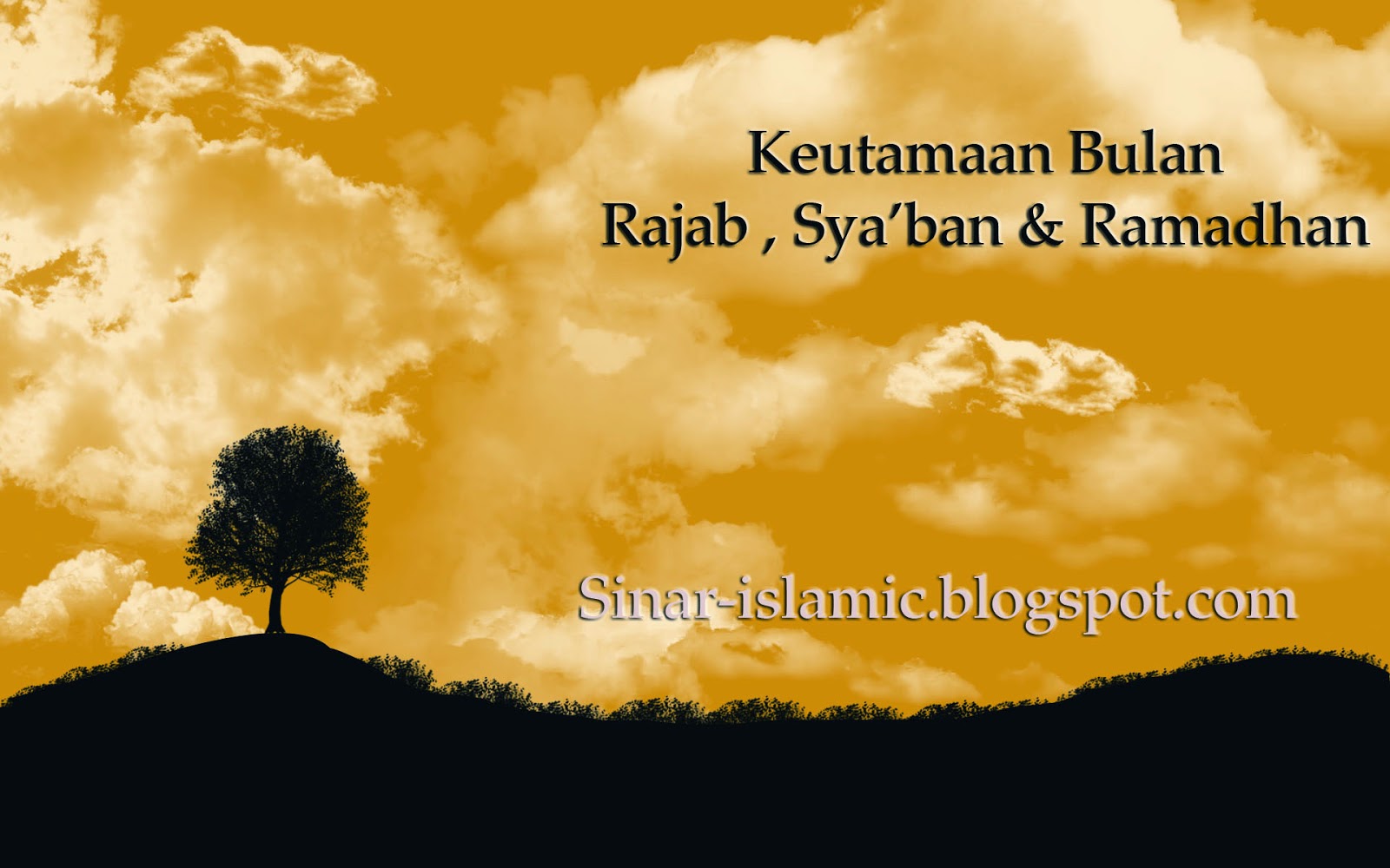 Keutamaan Bulan RajabSyaban Ramadhan Sinar Islami