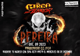 EL CIRCO DEL TERROR llega a Pereira… | CENTRO COMERCIAL LA 14 – PEREIRA