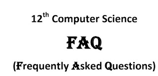 12th Computer Science - Frequently Asked Questions - PDF