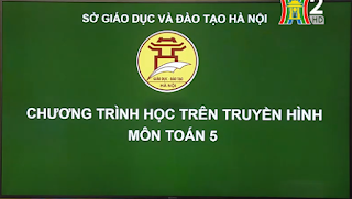 Môn Toán lớp 5 (Đài phát thanh - truyền hình Hà Nội)