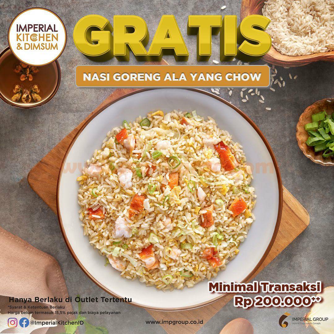 Promo IMPERIAL KITCHEN & DIMSUM – GRATIS NASI GORENG ALA YANG CHOW