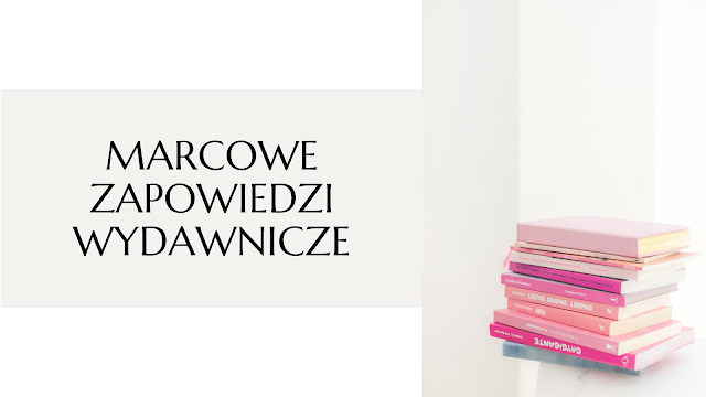 Książkowe nowości - marzec 2021