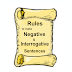 Rules to make Negative and Interrogative Sentences