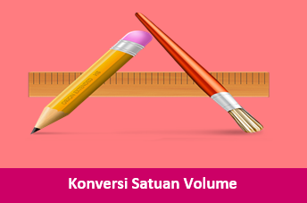 Konversi Satuan Volume Sistem Kubik dan Contoh Soal