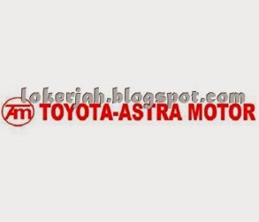 Lowongan Kerja Terbaru Toyota Astra Motor