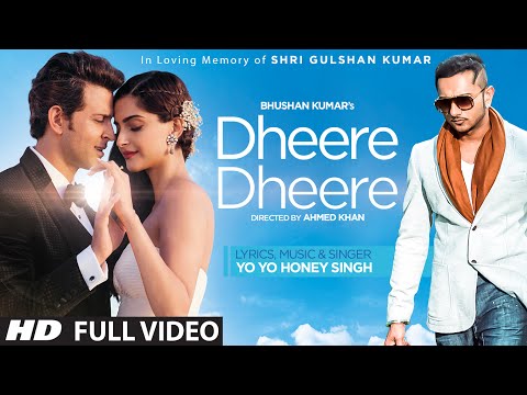 Dheere dheere - Yo Yo Honey Singh,Hrithik Roshan, Sonam Kapoor
