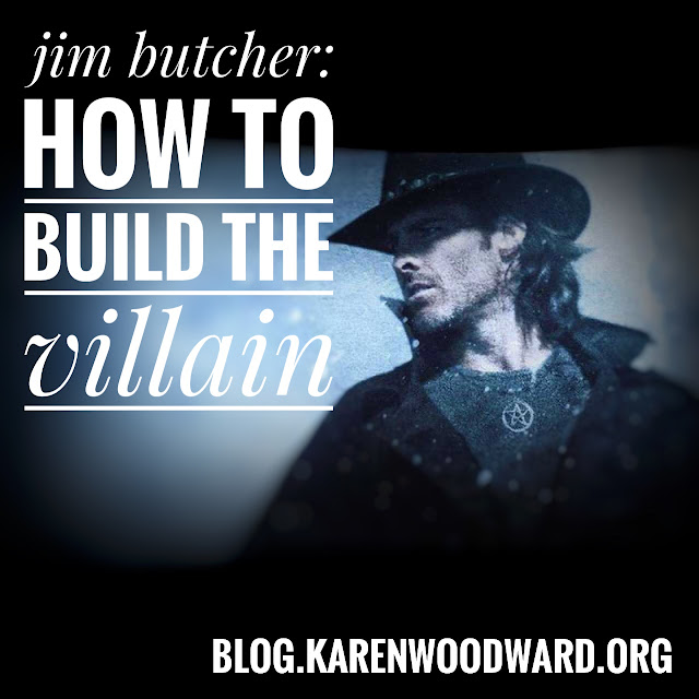 Jim Butcher: How to build a Villain