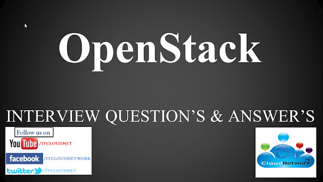 Interview Questions and Answers on OpenStack for Fresher and Experience 