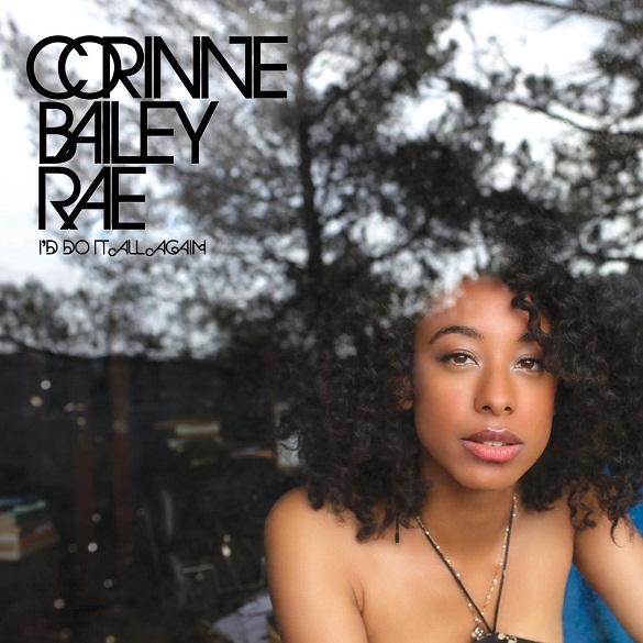 Corinne Bailey Rae - I#39;d Do It corinne bailey rae album. Corinne Bailey Rae - I#39;d Do It