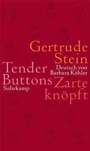 Tender Buttons. Zarte knöpft