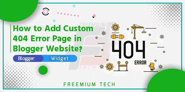 How to Add Custom 404 Error Page in Blogger Website