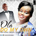 Music: Ola - Do My Own ft Obiora Obiwon | @onabajoolawale @ObioraObiwon