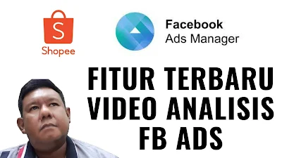 FITUR TERBARU VIDEO ANALISIS  FACEBOOK ADS