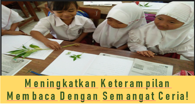 Meningkatkan Keterampilan Membaca Dengan Semangat Ceria!