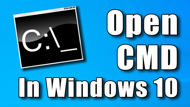 How to open Command Prompt CMD in Windows 10