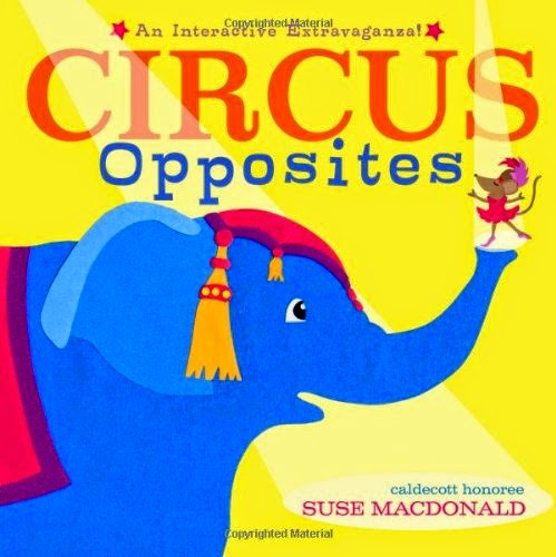 Circus Opposites, part of children's book review list about the circus