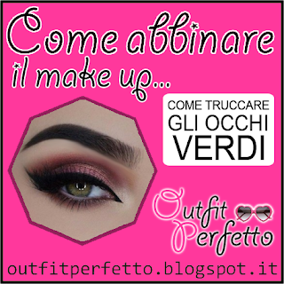 Come abbinare il MAKE UP: truccare gli OCCHI VERDI