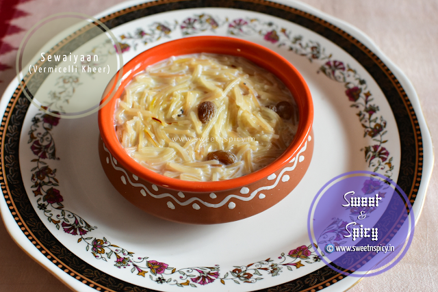 Sewaiyaan (Simei Kheeri) or Vermicelli Kheer