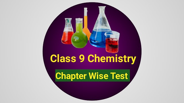Class 9th chemistry chapter wise test papers pdf 