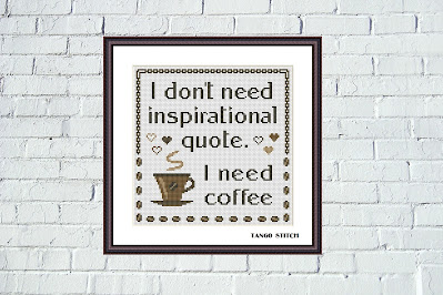 I need coffee funny quote easy cross stitch pattern - Tango Stitch