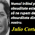 12 februarie: Gândul zilei - Julio Cortázar