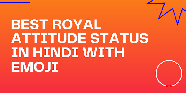 Top 350+ Best Royal Attitude Status In Hindi With Emoji