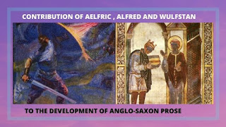 Aelfric , Alfred , Wulfstan contribution to Anglo-Saxon prose , English literature notes