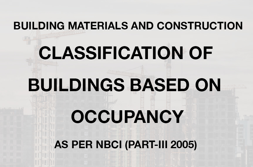 BUILDING MATERIALS AND CONSTRUCTION - BUILDING CLASSIFICATION BASED ON OCCUPANCY (StudyCivilEngg.com)