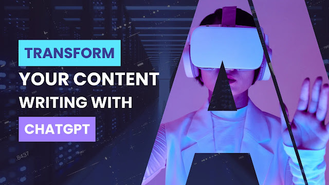 Transform Your Content Writing with ChatGPT