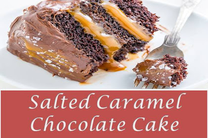 Salted Caramel Chocolate Cake