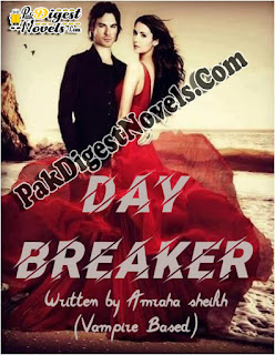 Day Breaker (Complete Novel) By Amrah Sheikh