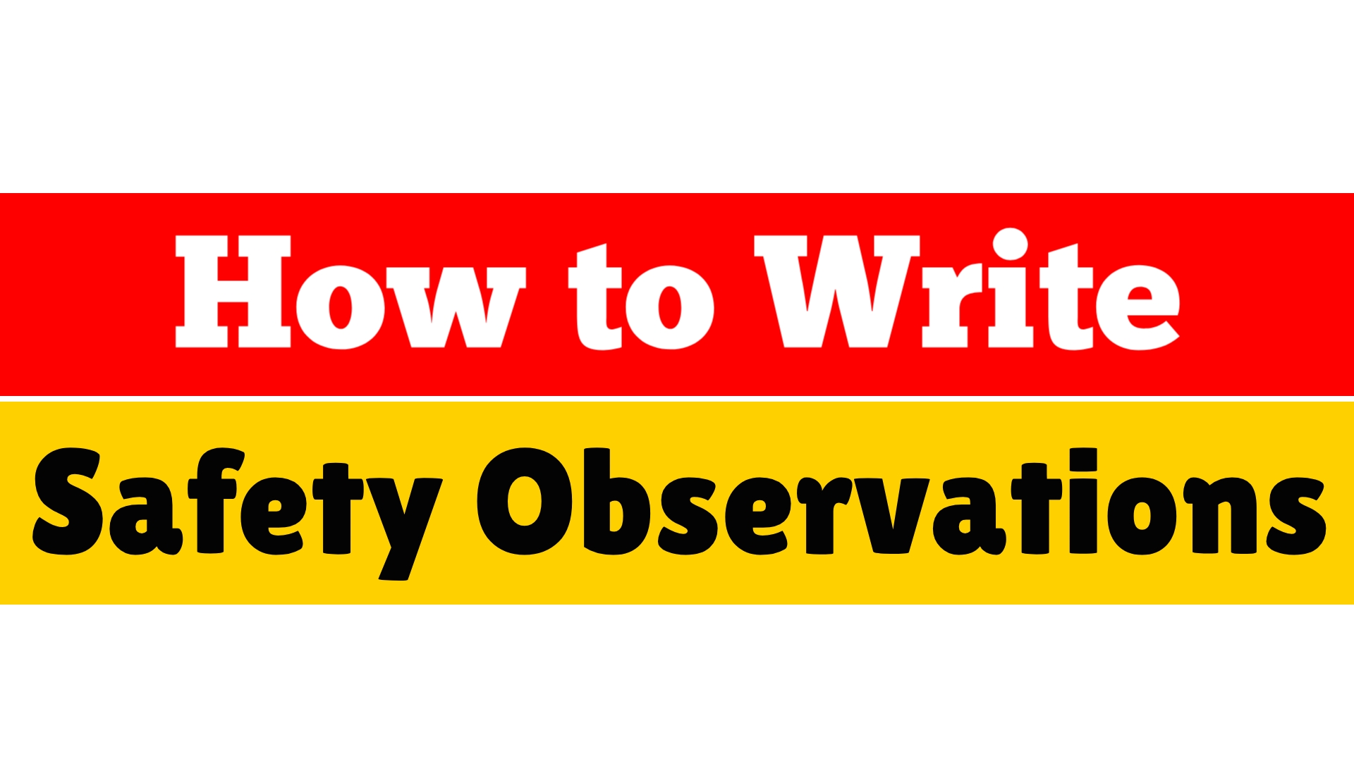 how-to-write-safety-observations