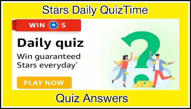 Amazon Daily Quiz Time 11 August 2022 Answers : 5 सवालों के जवाब दे और जीते 5 FunZone Stars (100000 participant(s)).