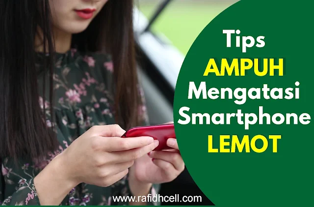 Tips Mengatasi Hp Android yang Lemot