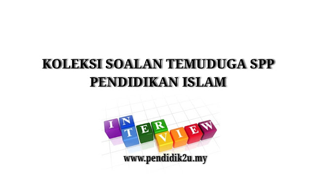 Soalan Temuduga SPP Pendidikan Islam - Pendidik2u