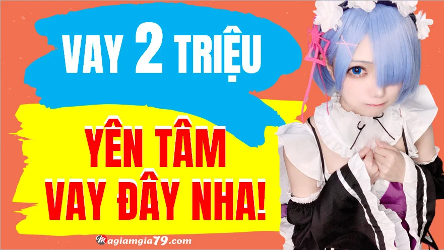 Vay 2 triệu nhanh nhất