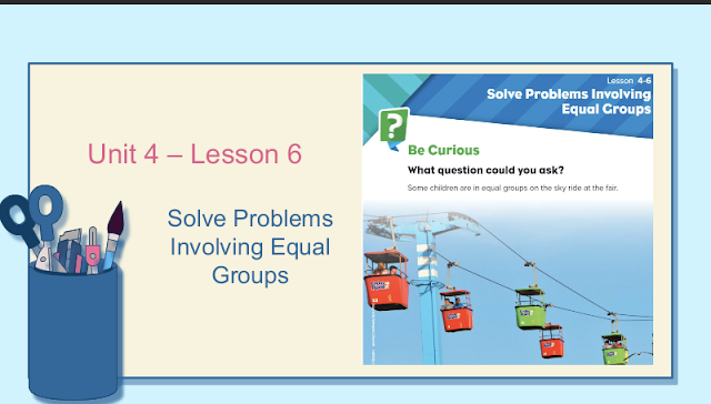 حل درس Solve Problems Involving Equal Groups الصف الثالث