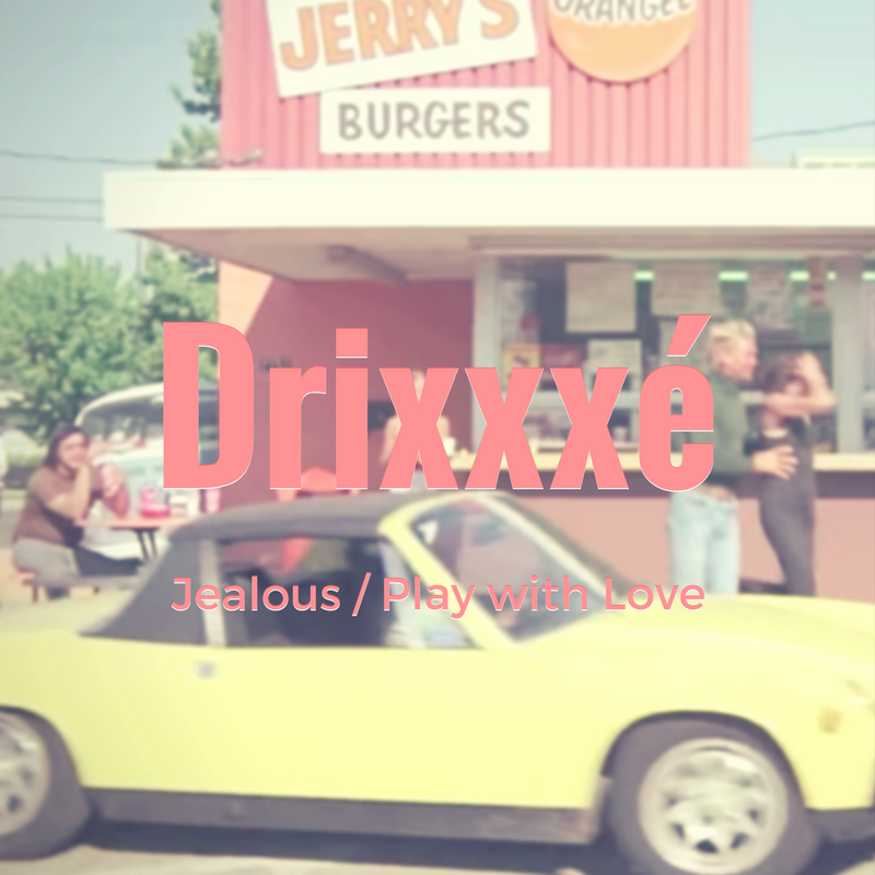 Drixxxé - Jealous / Play with Love | Song of the Day im Atomlabor Blog