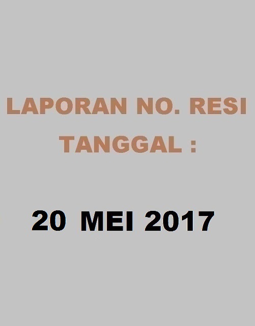 LAPORAN NO RESI TGL 20 MEI 2017