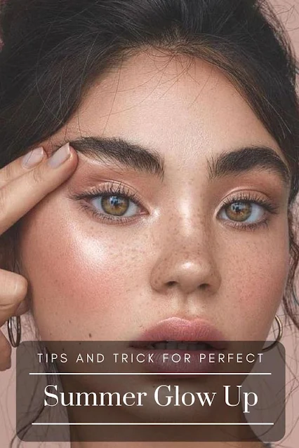 How to Glow Up for Summer: Summer Glow Up Checklist
