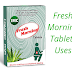 Fresh Morning Tablets Ke Fayde, Price and More