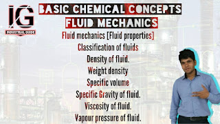 Fluid mechanics - Density, Specific Gravity, Viscosity, Vapour pressure etc