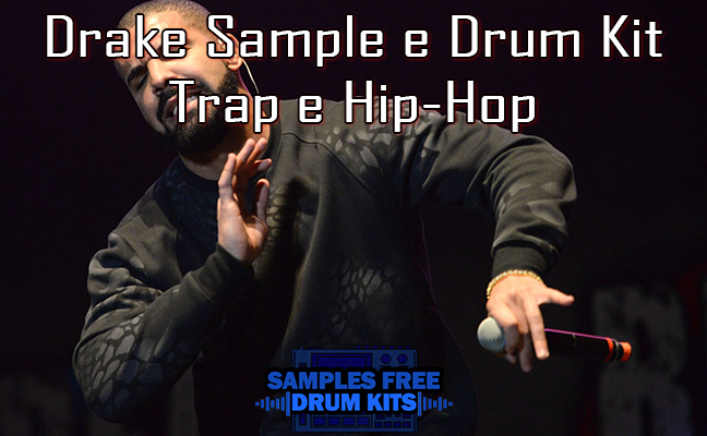 Drake Sample e Drum Kit Trap e Hip-Hop Grátis