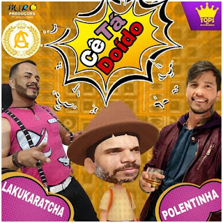 EP NOVEMBRO POLENTINHA DO ARROCHA 2019 - part "LAKUKARATCHA"