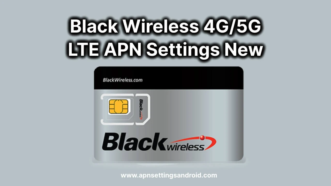 Black Wireless Apn Settings