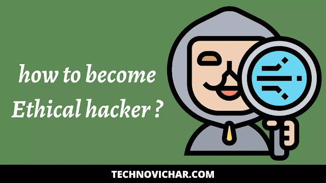 How to become Ethical Hacker in India - Required Skills to Become Hacker